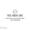 Fuse Audio Labs Bundle 2021 Free Download