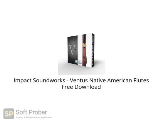 Impact Soundworks Ventus Native American Flutes Free Download-Softprober.com