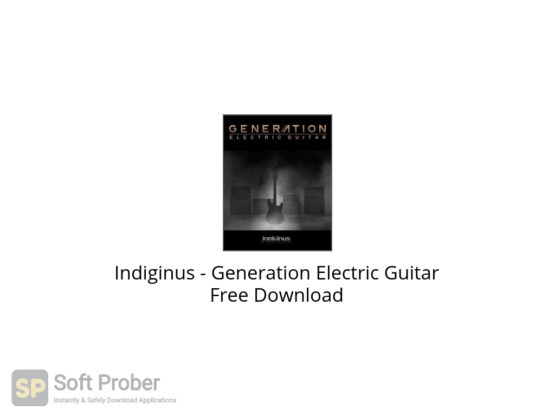 Indiginus Generation Electric Guitar Free Download-Softprober.com