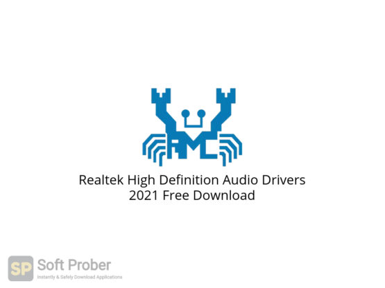 Realtek High Definition Audio Drivers 2021 Free Download-Softprober.com