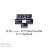 TC Electronic – SYSTEM 6000 NATIVE Free Download