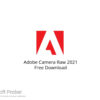 Adobe Camera Raw 2021 Free Download