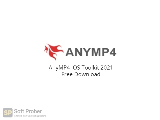 AnyMP4 iOS Toolkit 2021 Free Download-Softprober.com