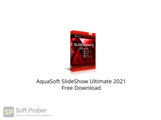 AquaSoft SlideShow Ultimate 2021 Free Download-Softprober.com