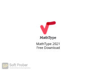 MathType 2021 Free Download-Softprober.com