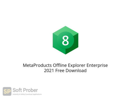 MetaProducts Offline Explorer Enterprise 2021 Free Download-Softprober.com