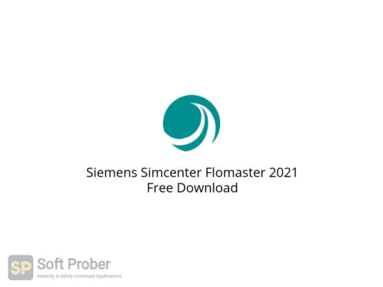Siemens Simcenter Flomaster 2021 Free Download-Softprober.com