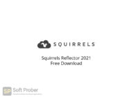 Squirrels Reflector 2021 Free Download-Softprober.com