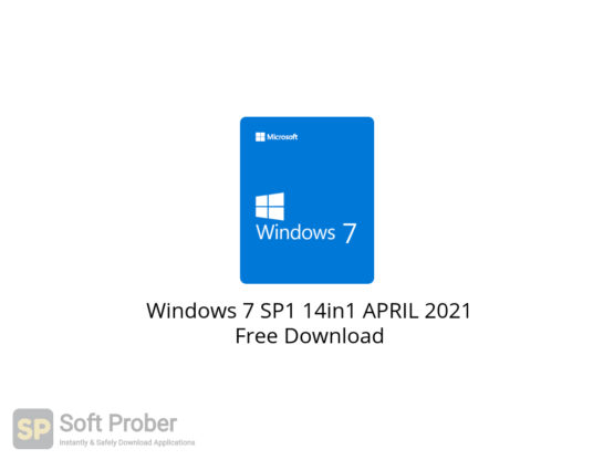 Windows 7 SP1 14in1 APRIL 2021 Free Download-Softprober.com