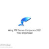 Wing FTP Server Corporate 2021 Free Download
