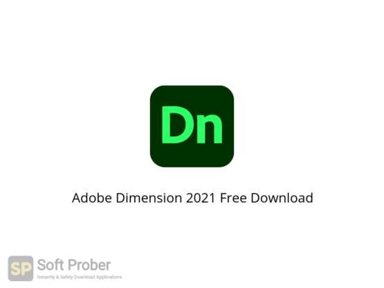 Adobe Dimension 2021 Free Download-Softprober.com
