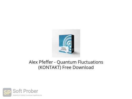 Alex Pfeffer Quantum Fluctuations (KONTAKT) Free Download-Softprober.com