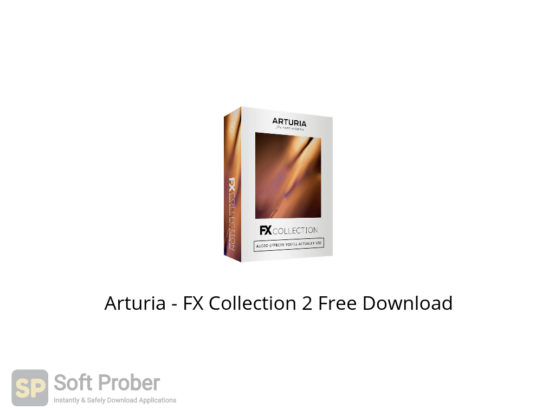 Arturia FX Collection 2 Free Download-Softprober.com