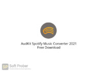 AudKit Spotify Music Converter 2021 Free Download-Softprober.com