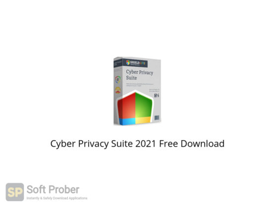Cyber Privacy Suite 2021 Free Download-Softprober.com