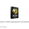 Cymatics – Destiny Gold Expansion Free Download