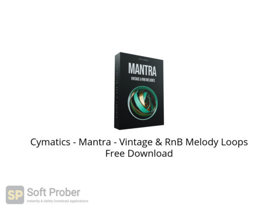 Cymatics Mantra Vintage & RnB Melody Loops Free Download-Softprober.com