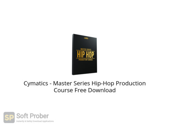 Cymatics Master Series Hip Hop Production Course Free Download-Softprober.com