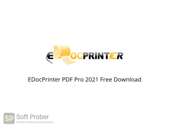 EDocPrinter PDF Pro 2021 Free Download-Softprober.com