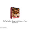 Fluffy Audio – Spaghetti Western Free Download