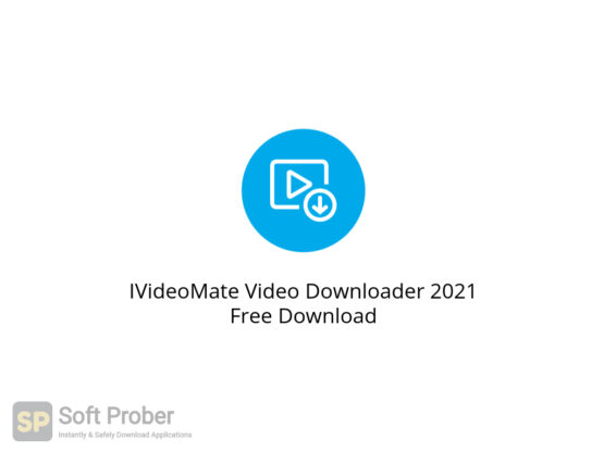IVideoMate Video Downloader 2021 Free Download-Softprober.com