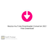 Muziza YouTube Downloader Converter 2021 Free Download-Softprober.com