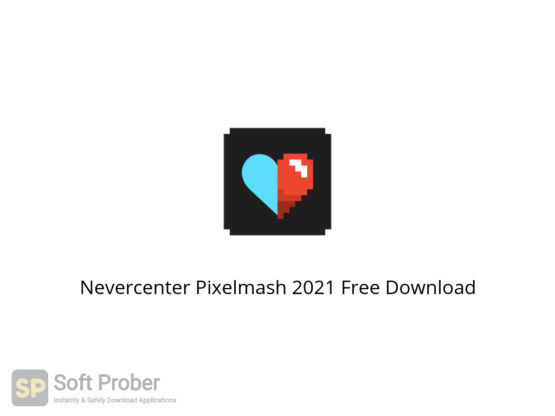 Nevercenter Pixelmash 2021 Free Download-Softprober.com