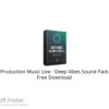 Production Music Live – Deep Vibes Sound Pack Free Download