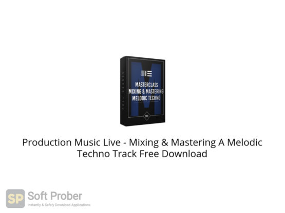 Production Music Live Mixing & Mastering A Melodic Techno Track Free Download-Softprober.com
