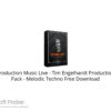 Production Music Live – Tim Engelhardt Production Pack – Melodic Techno Free Download