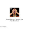 Seven Sounds – Darkest Pop Free Download