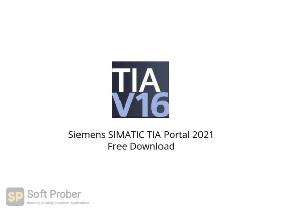 Siemens SIMATIC TIA Portal 2021 Free Download-Softprober.com