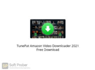 TunePat Amazon Video Downloader 2021 Free Download-Softprober.com