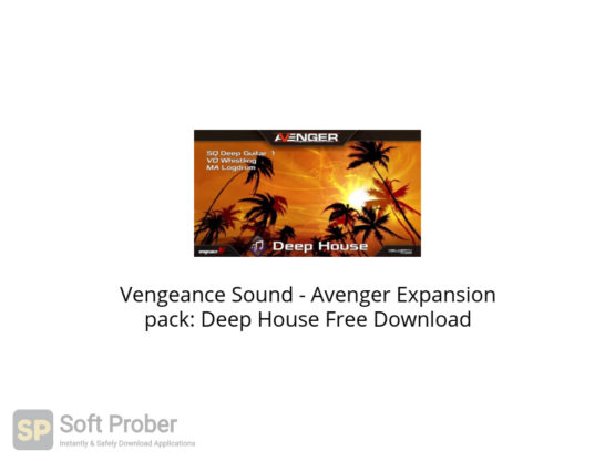 Vengeance Sound Avenger Expansion pack: Deep House Free Download-Softprober.com