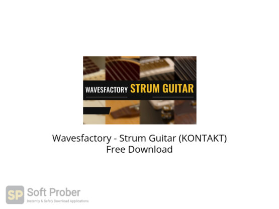 Wavesfactory Strum Guitar (KONTAKT) Free Download-Softprober.com