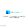 Windows 11 Pro Insider Preview 2021 Free Download
