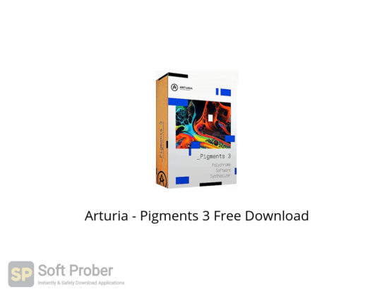 Arturia Pigments 3 Free Download-Softprober.com