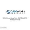 CAMWorks ShopFloor 2021 Plus SP0 Free Download
