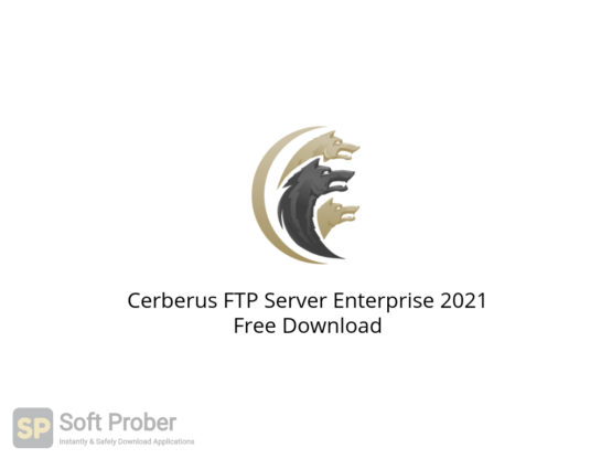 Cerberus FTP Server Enterprise 2021 Free Download-Softprober.com
