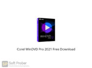 Corel WinDVD Pro 2021 Free Download-Softprober.com
