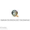 Duplicate File Detective 2021 Free Download