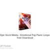 Epic Stock Media – Emotional Pop Piano Loops 2021 Free Download