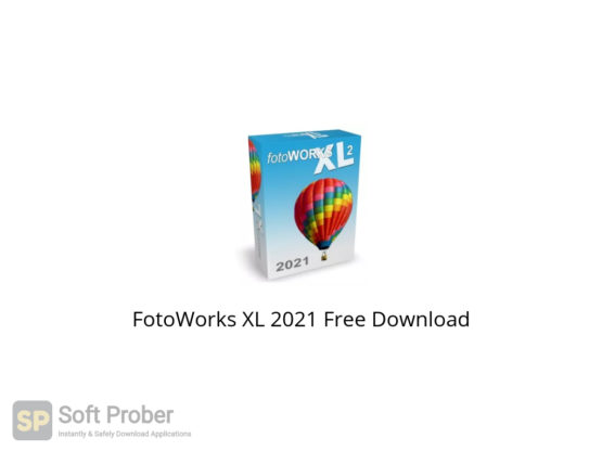 FotoWorks XL 2021 Free Download-Softprober.com
