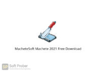 MacheteSoft Machete 2021 Free Download-Softprober.com