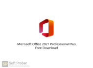 Microsoft Office 2021 Professional Plus Free Download-Softprober.com