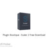 Plugin Boutique – Scaler 2 2021 Free Download