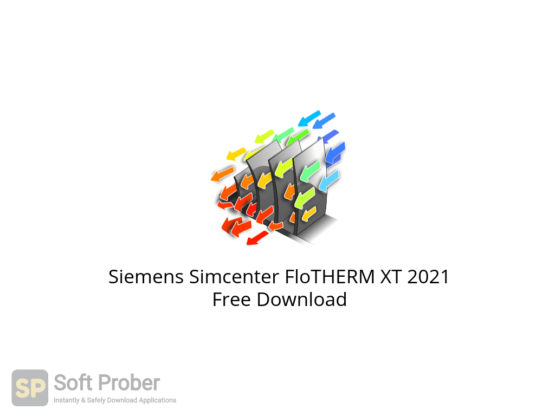 Siemens Simcenter FloTHERM XT 2021 Free Download-Softprober.com