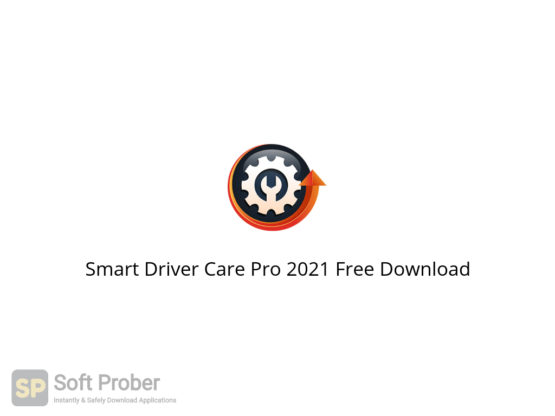 Smart Driver Care Pro 2021 Free Download-Softprober.com