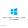 Windows 10 21H1 Pro July 2021 Free Download