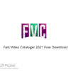 Fast Video Cataloger 2021 Free Download